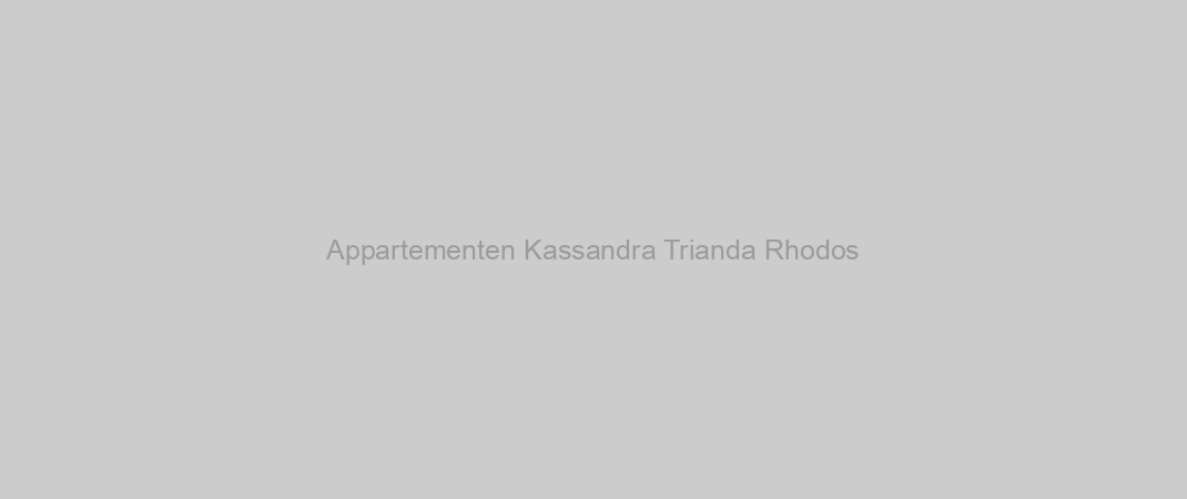 Appartementen Kassandra Trianda Rhodos